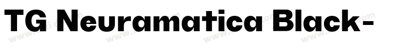 TG Neuramatica Black字体转换